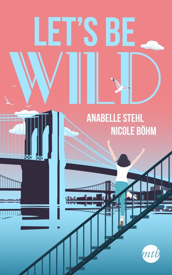 Cover Lets be wild Anabelle Stehl Nicole Böhm